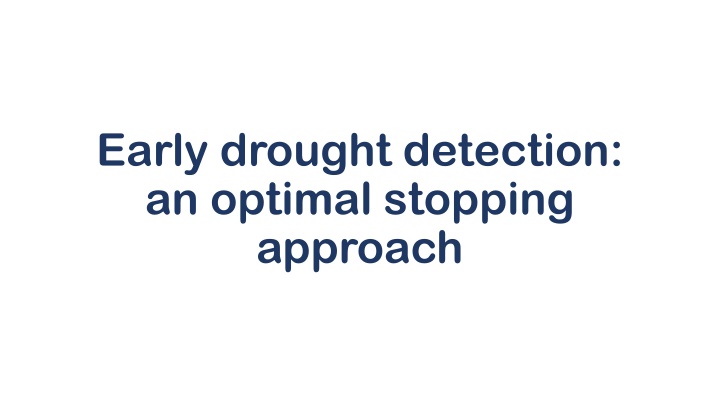 early drought detection an optimal stopping