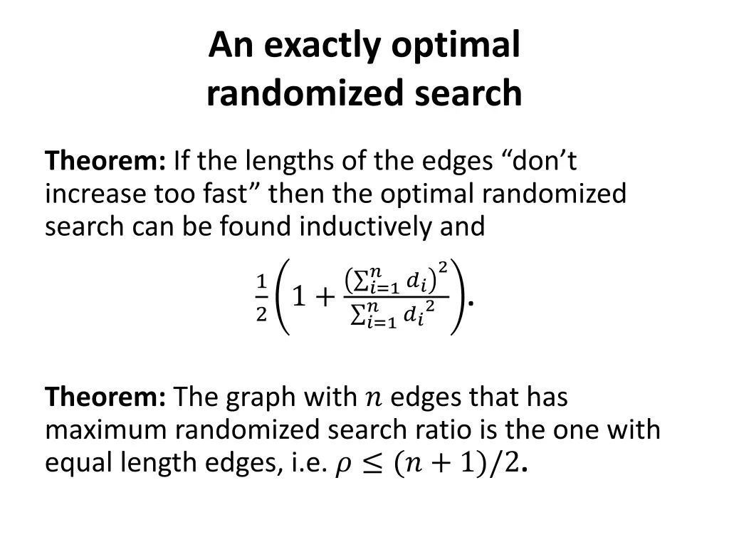 an exactly optimal randomized search