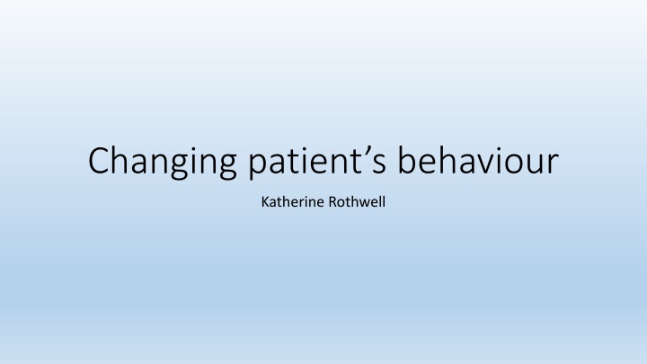 changing patient s behaviour