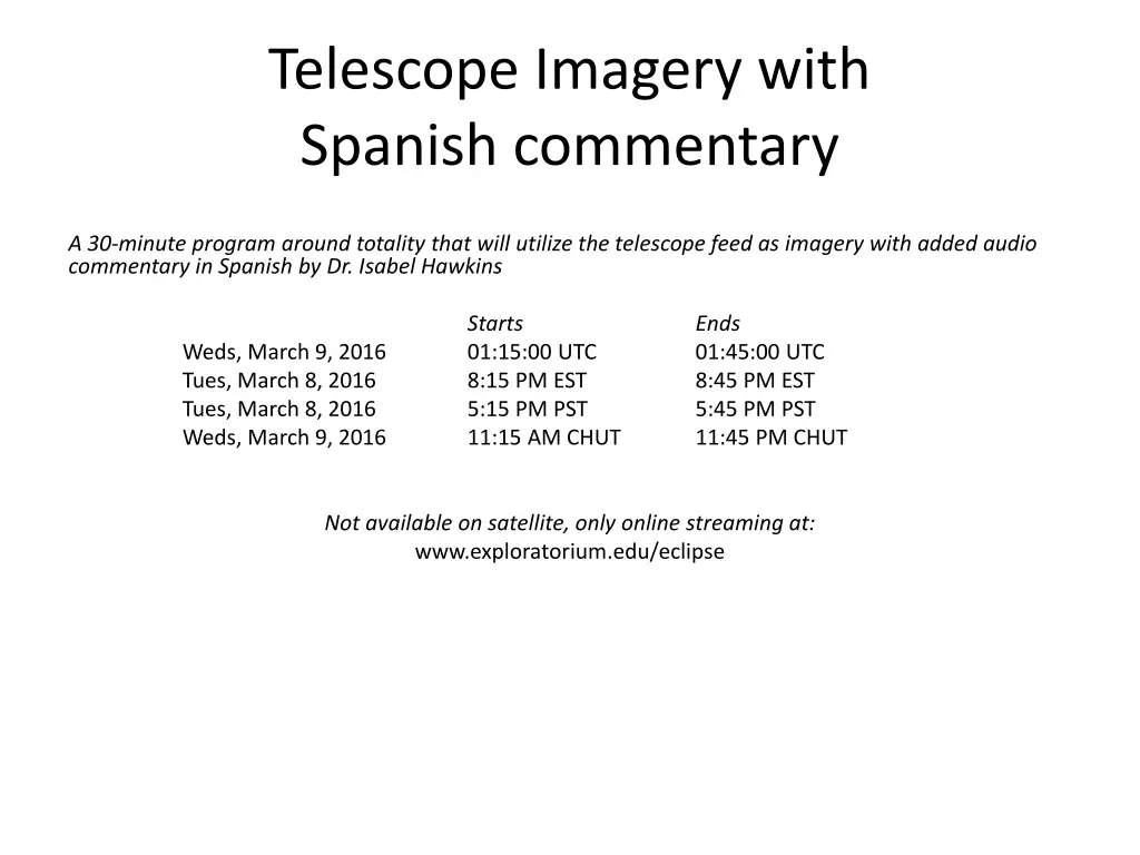 telescope imagery with spanish commentary