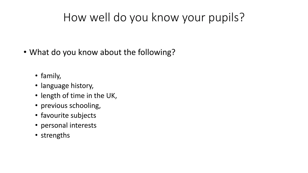 how well do you know your pupils