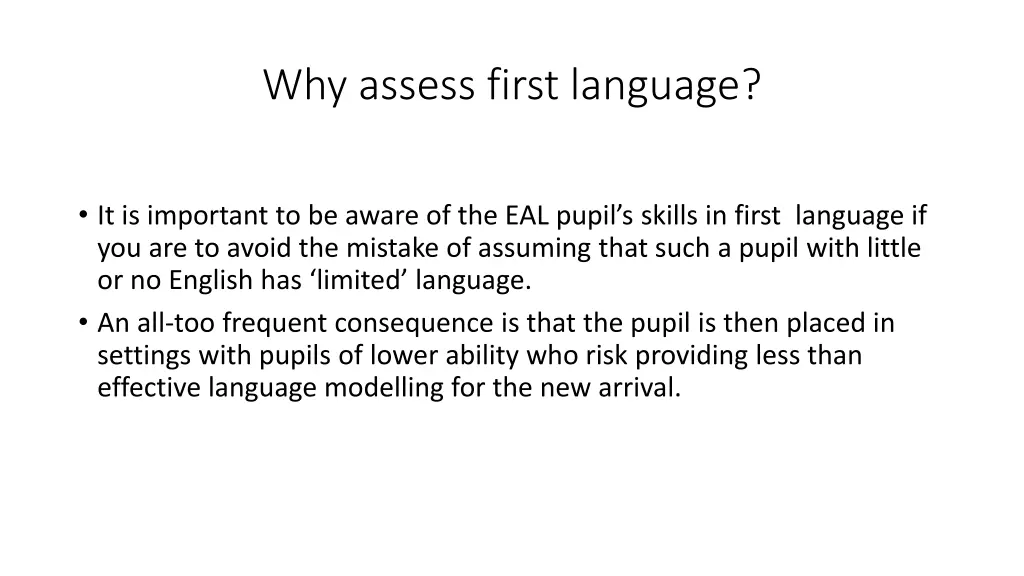 why assess first language