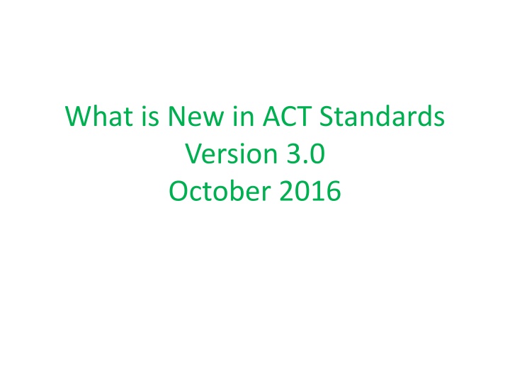 what is new in act standards version 3 0 october