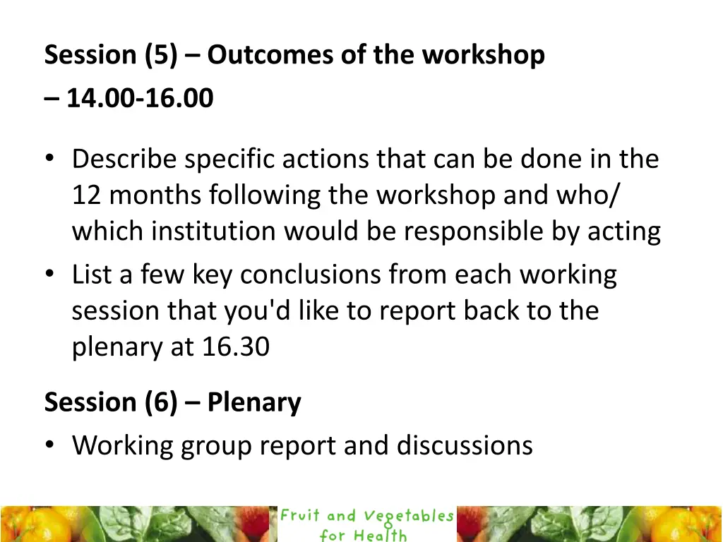 session 5 outcomes of the workshop 14 00 16 00