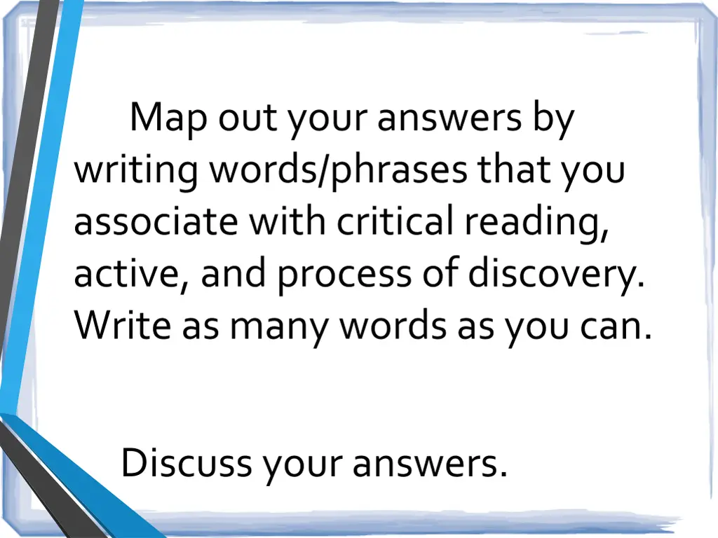 map out your answers by writing words phrases