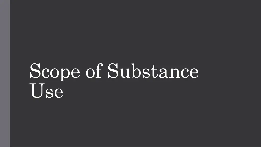 scope of substance use