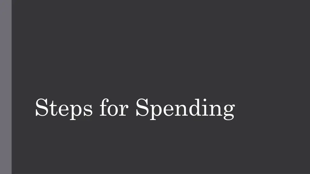 steps for spending