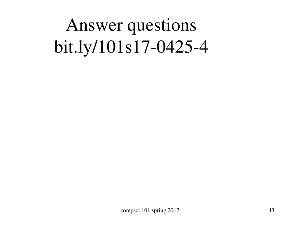 answer questions bit ly 101s17 0425 4