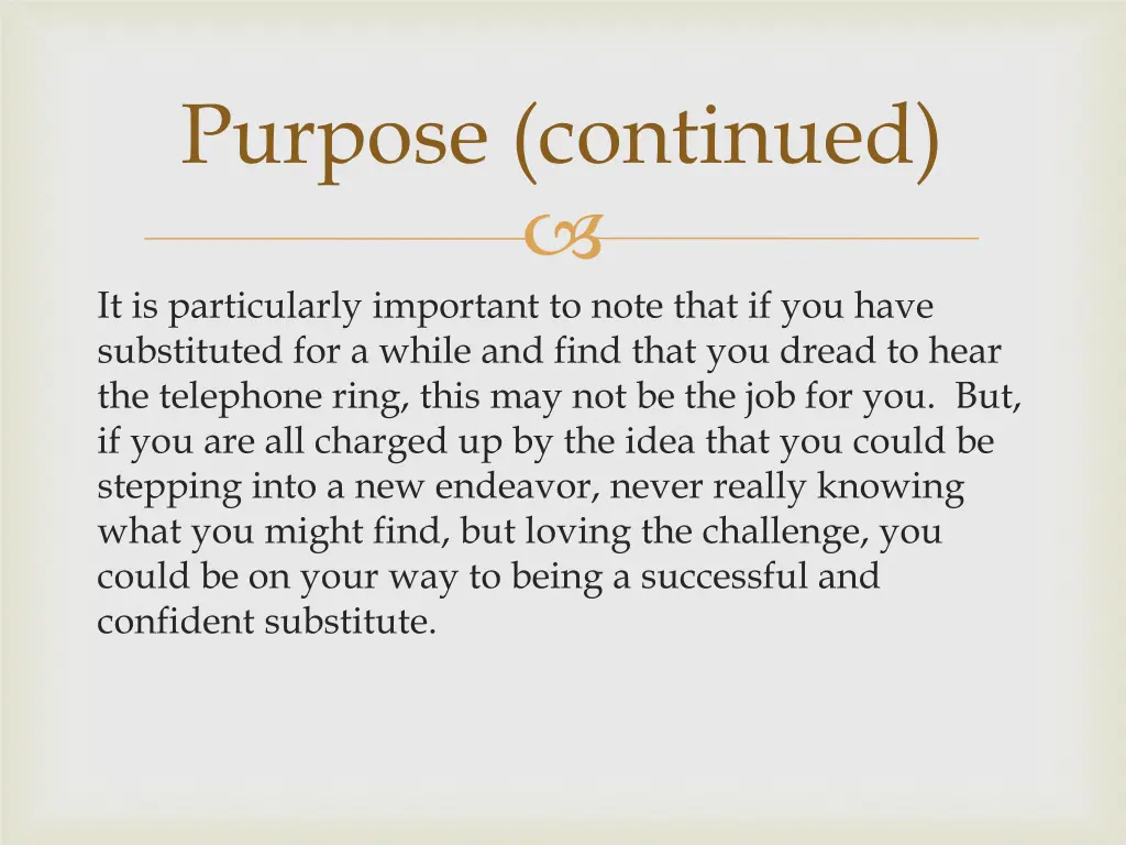 purpose continued