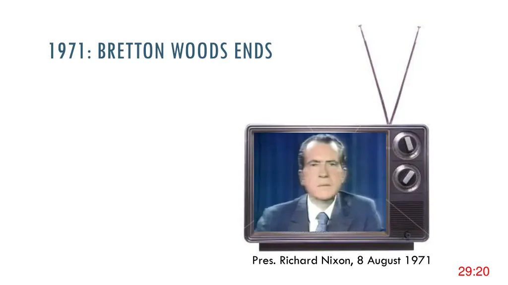 1971 bretton woods ends