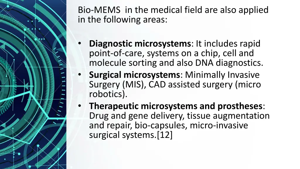 bio mems in the medical field are also applied