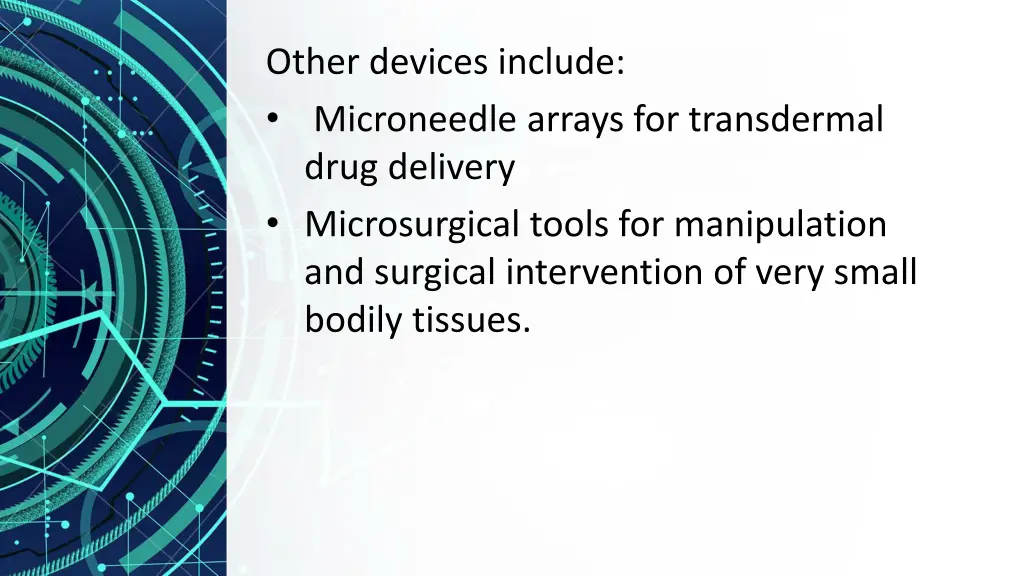 other devices include microneedle arrays