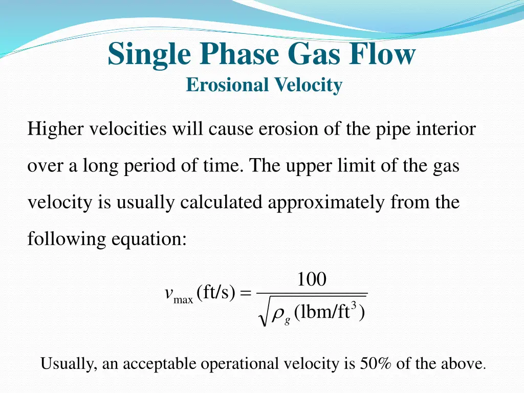 single phase gas flow erosional velocity