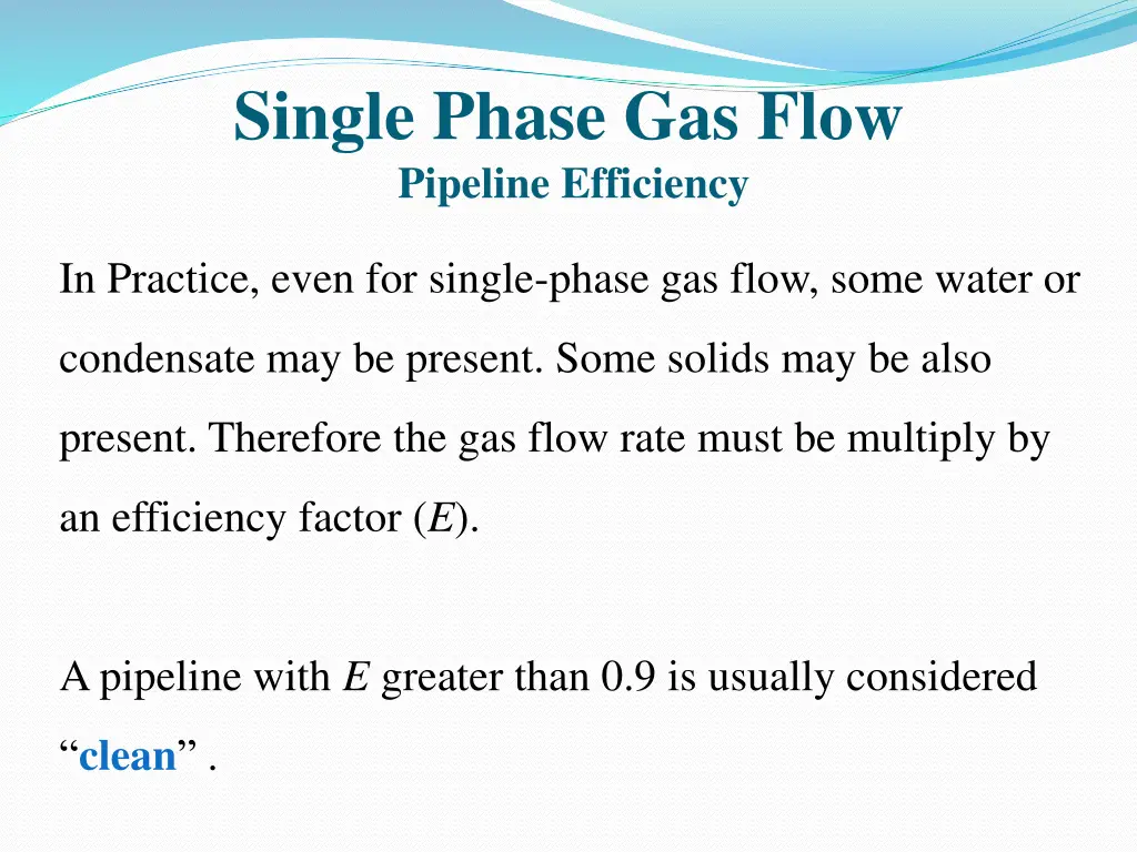 single phase gas flow pipeline efficiency