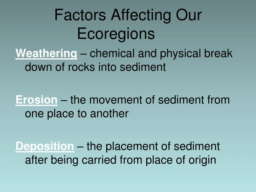 factors affecting our ecoregions weathering