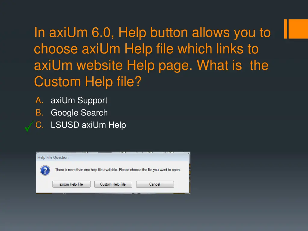 in axium 6 0 help button allows you to choose