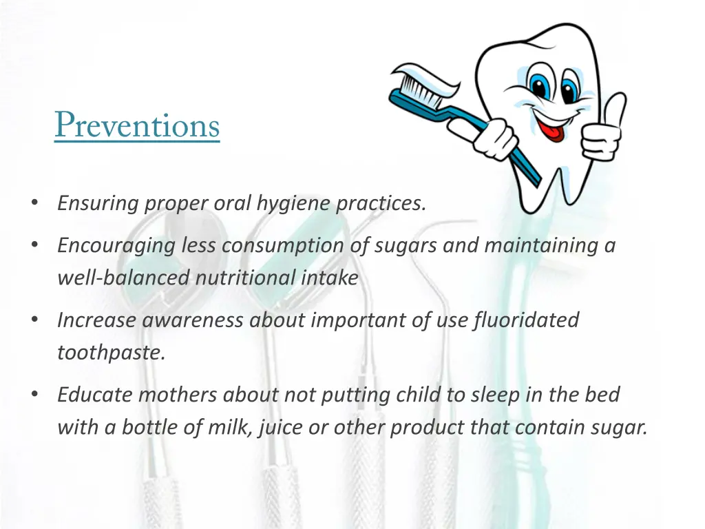 ensuring proper oral hygiene practices