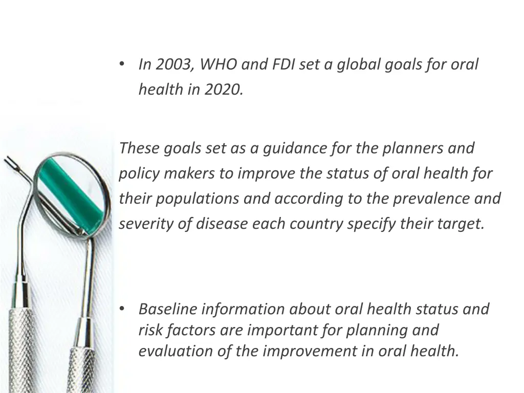 in 2003 who and fdi set a global goals for oral