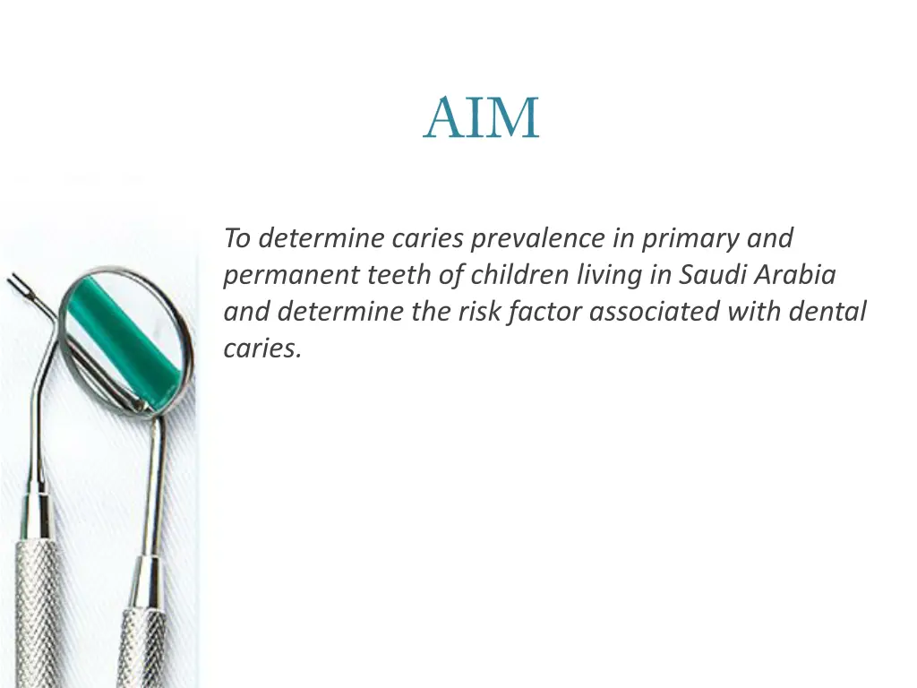 to determine caries prevalence in primary