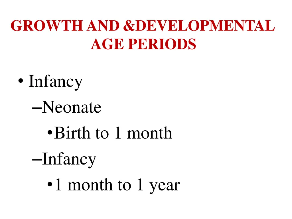 growth and developmental age periods