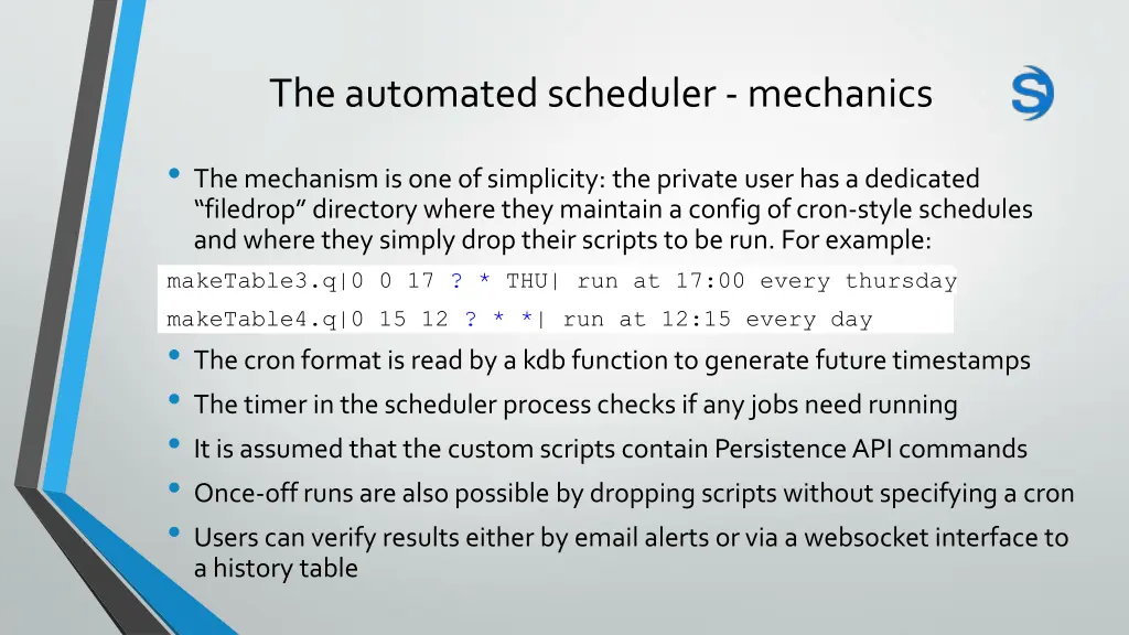 the automated scheduler mechanics