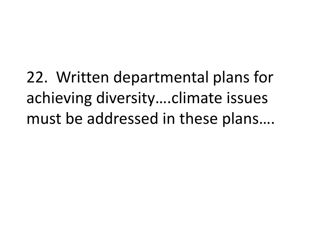 22 written departmental plans for achieving