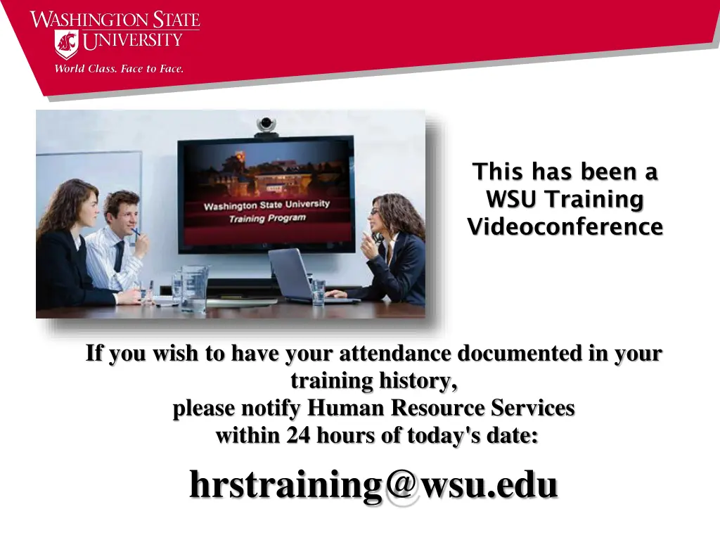 this has been a wsu training videoconference