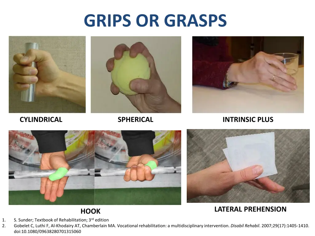 grips or grasps