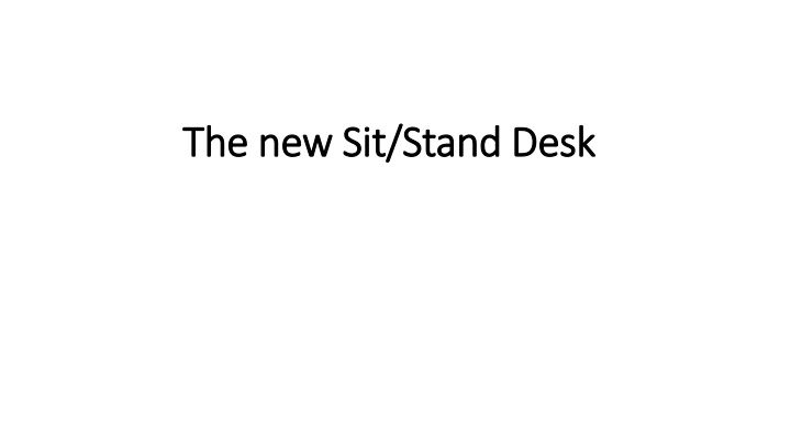 the new sit stand desk the new sit stand desk