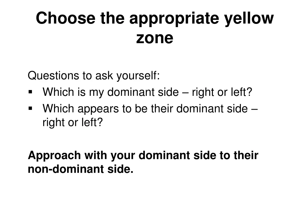 choose the appropriate yellow zone