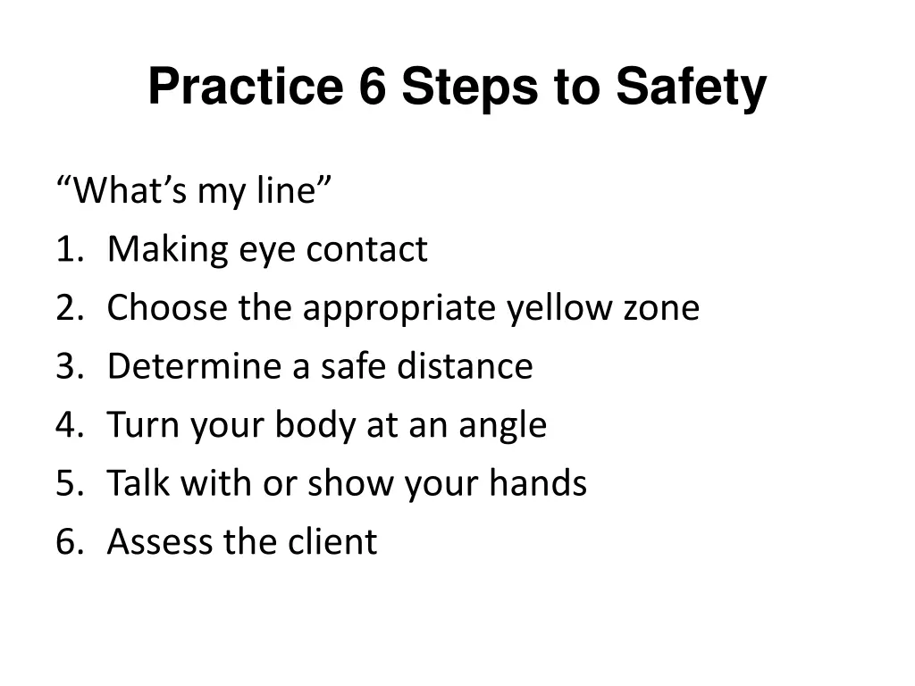 practice 6 steps to safety