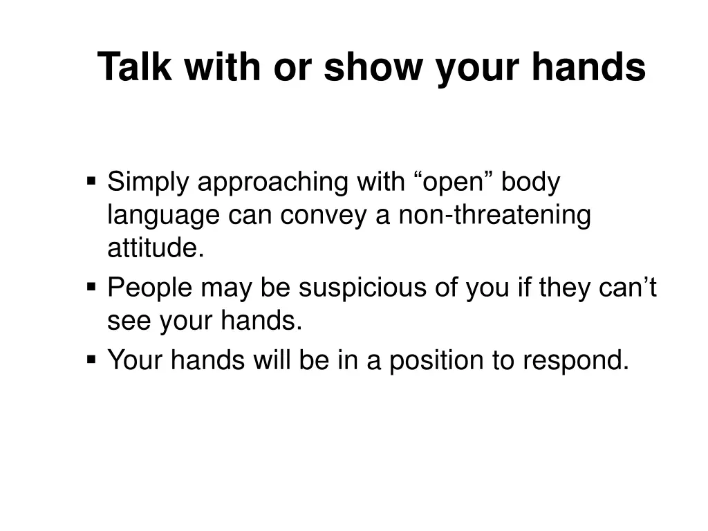 talk with or show your hands