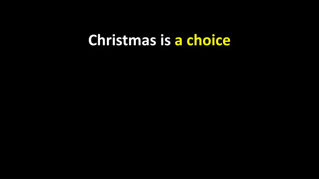 christmas is a choice