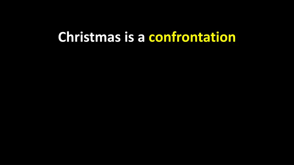 christmas is a confrontation