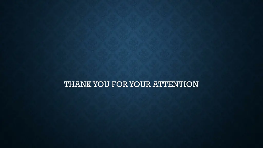 thank you for your attention