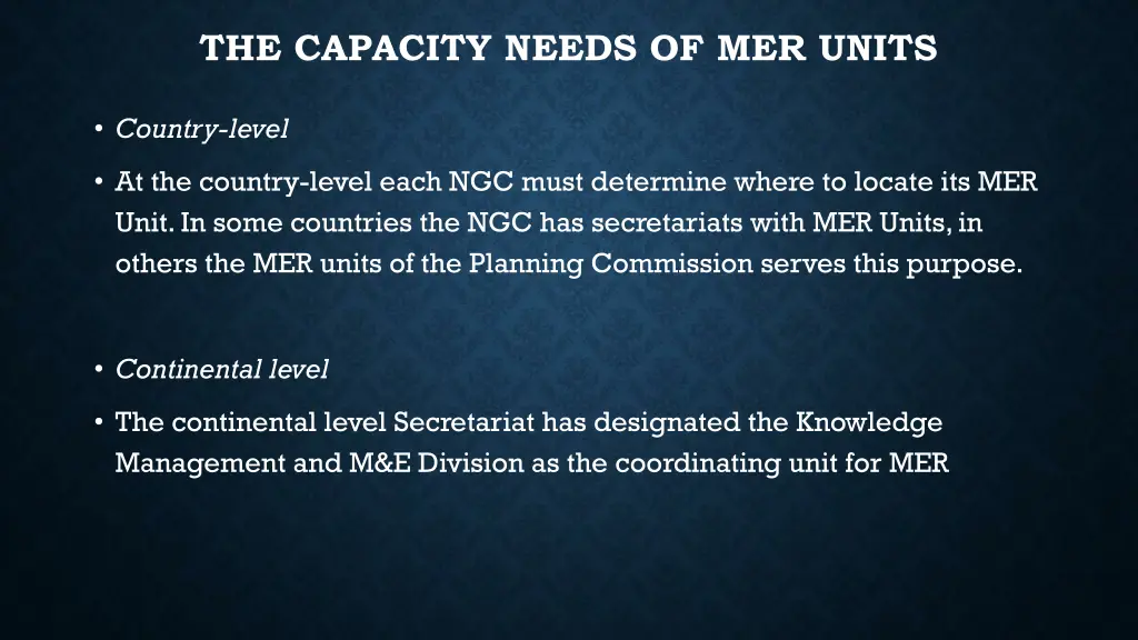 the capacity needs of mer units