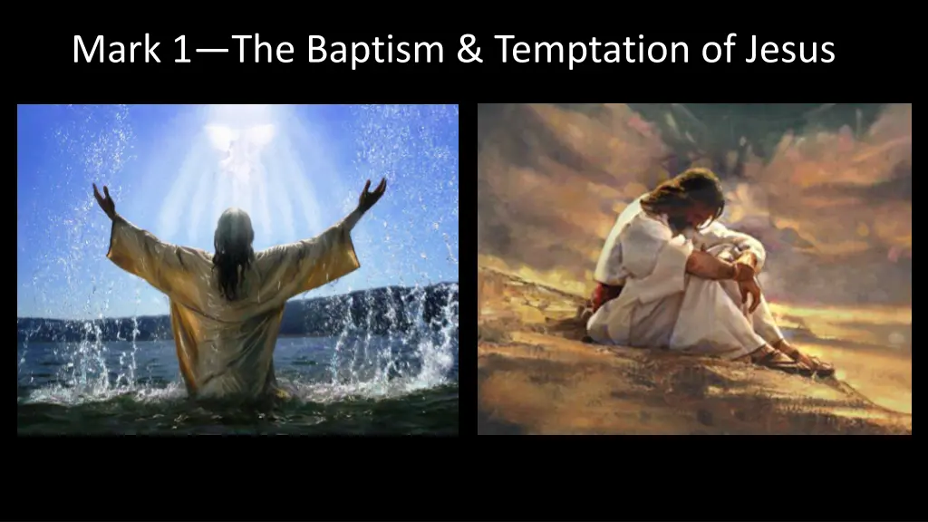 mark 1 the baptism temptation of jesus