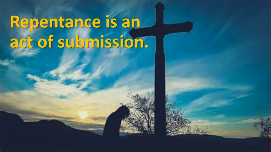 repentance is an act of submission