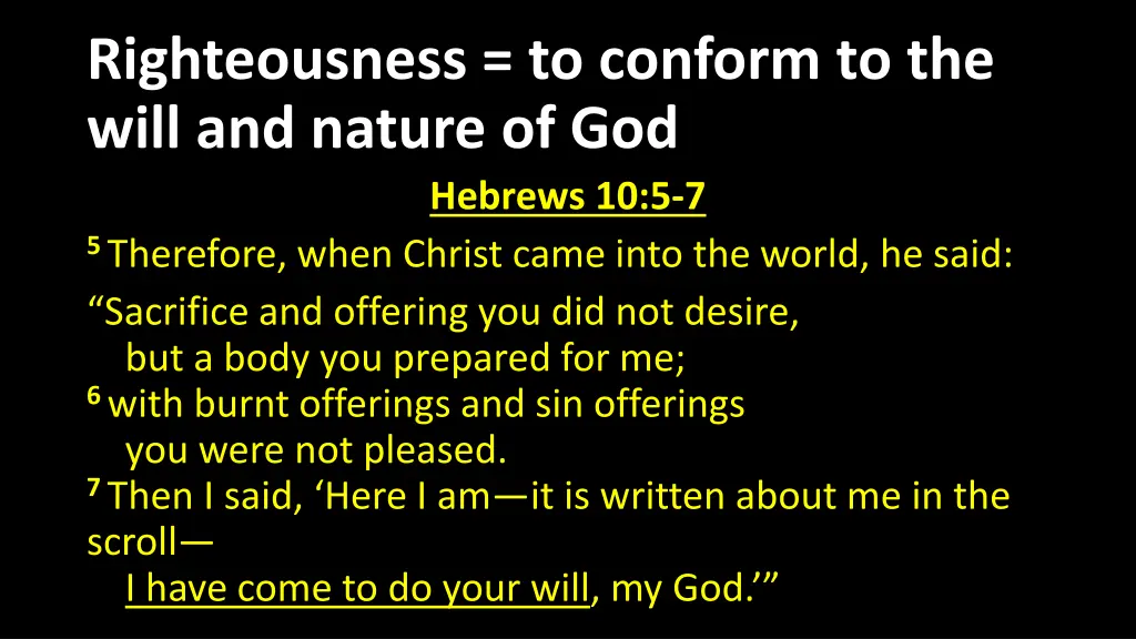 righteousness to conform to the will and nature