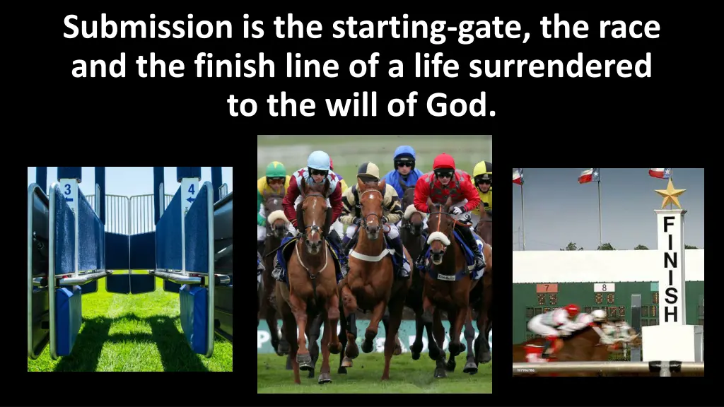 submission is the starting gate the race