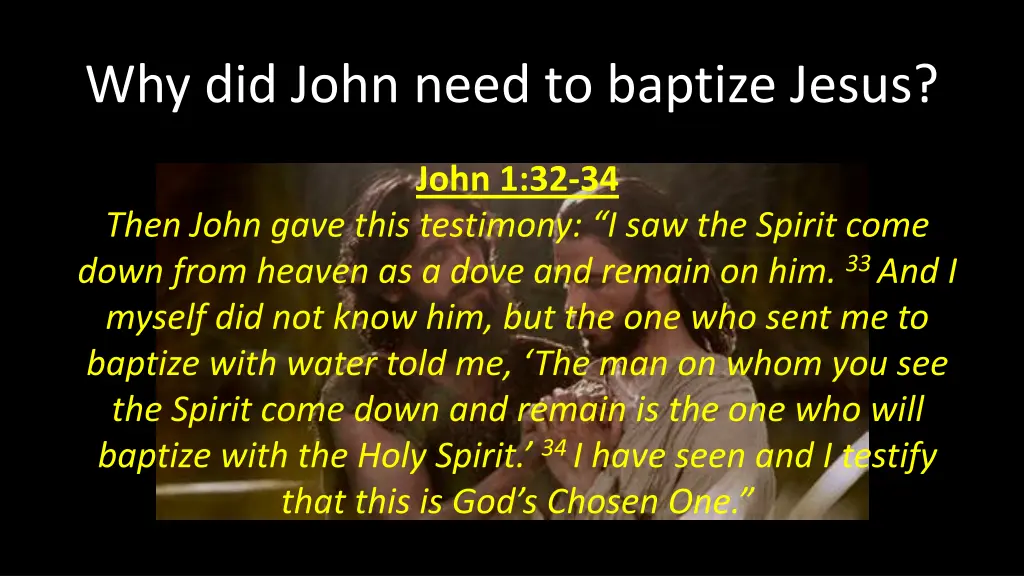 why did john need to baptize jesus