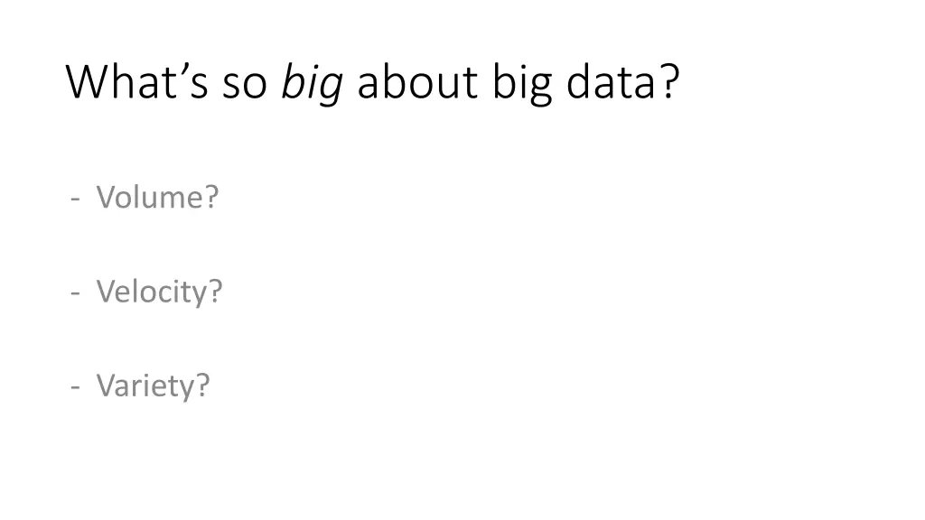 what s so big about big data