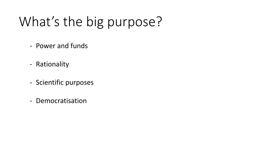 what s the big purpose