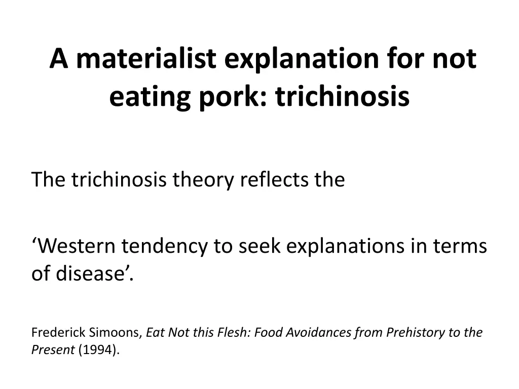 a materialist explanation for not eating pork