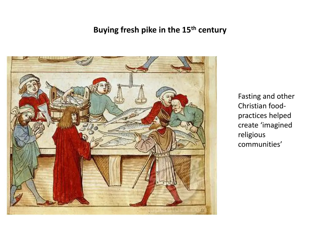 buying fresh pike in the 15 th century