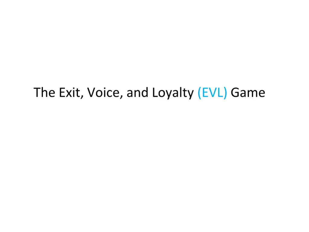 the exit voice and loyalty evl game