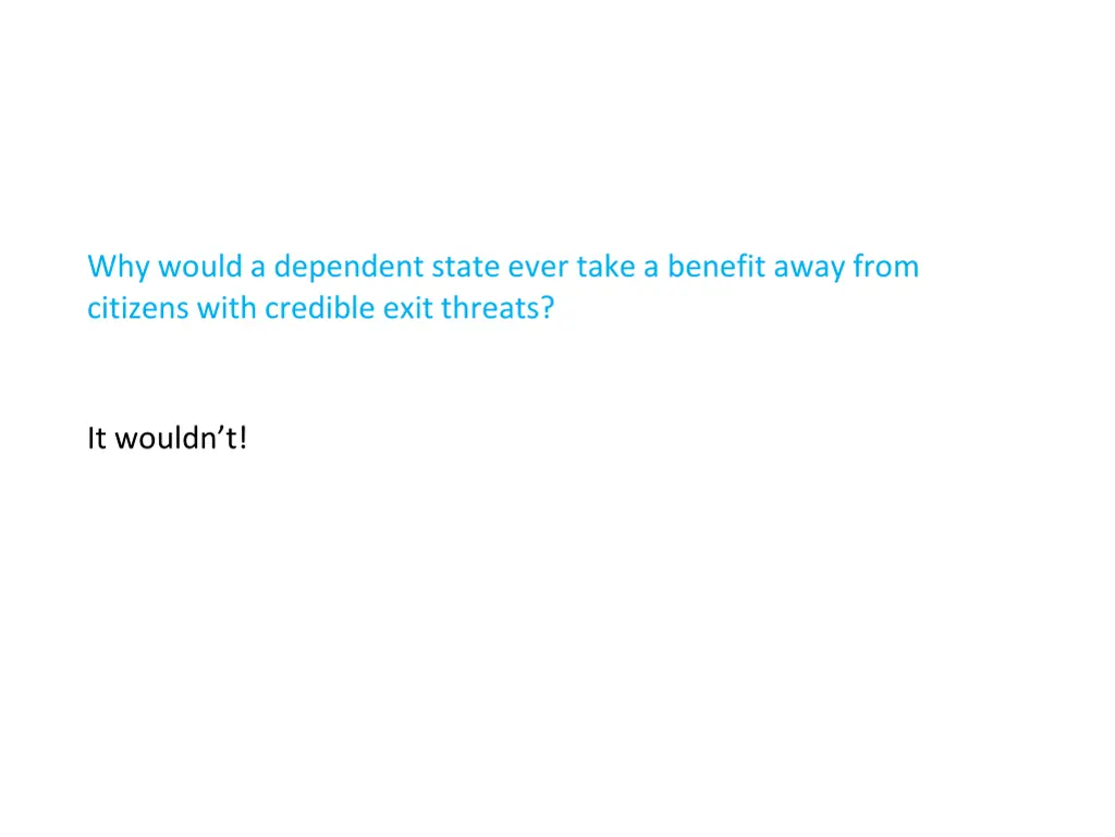 why would a dependent state ever take a benefit 1