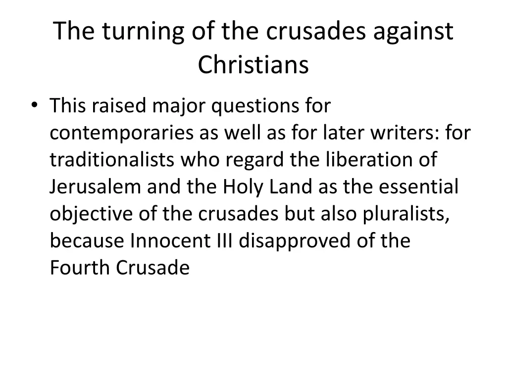 the turning of the crusades against christians