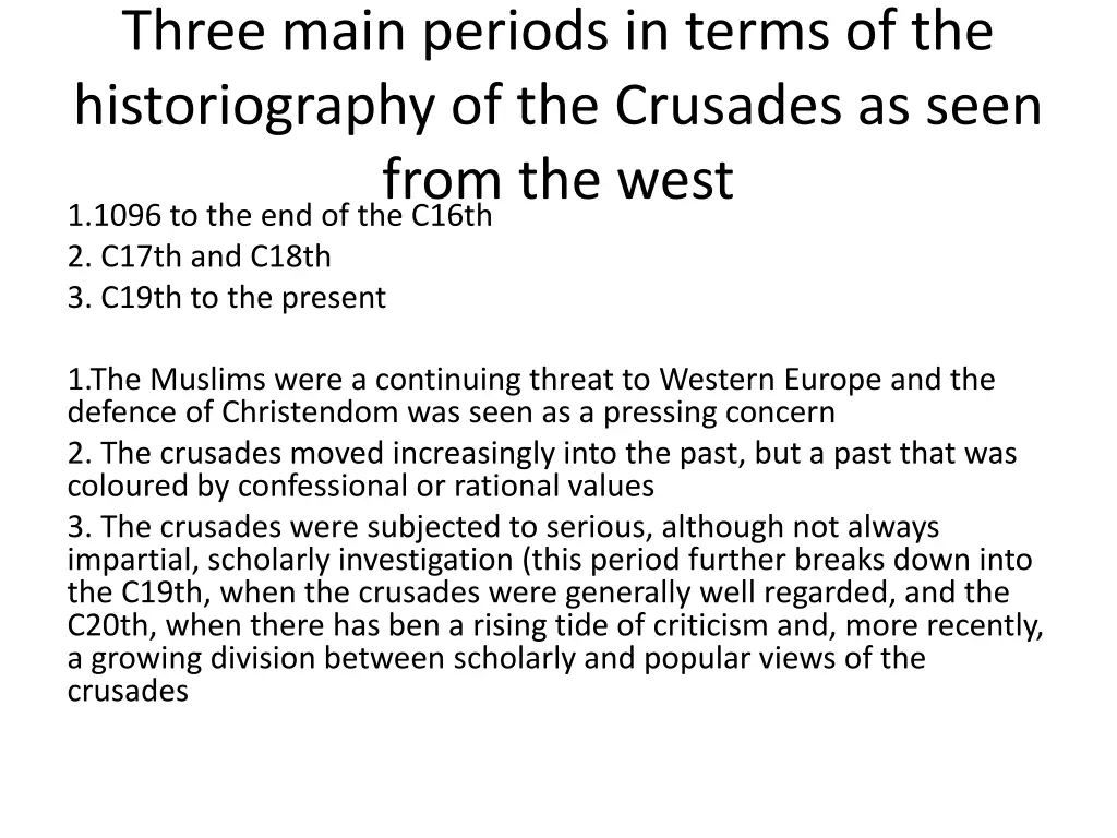 three main periods in terms of the historiography