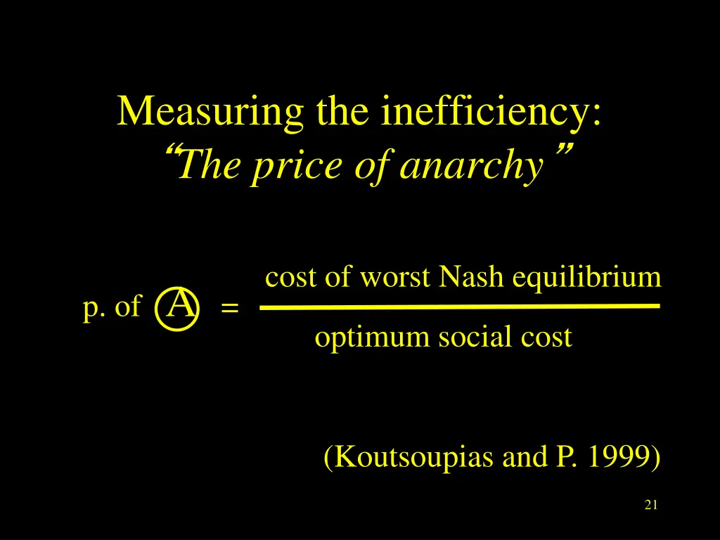 measuring the inefficiency the price of anarchy